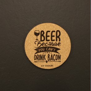 Beer because you can't drink bacon