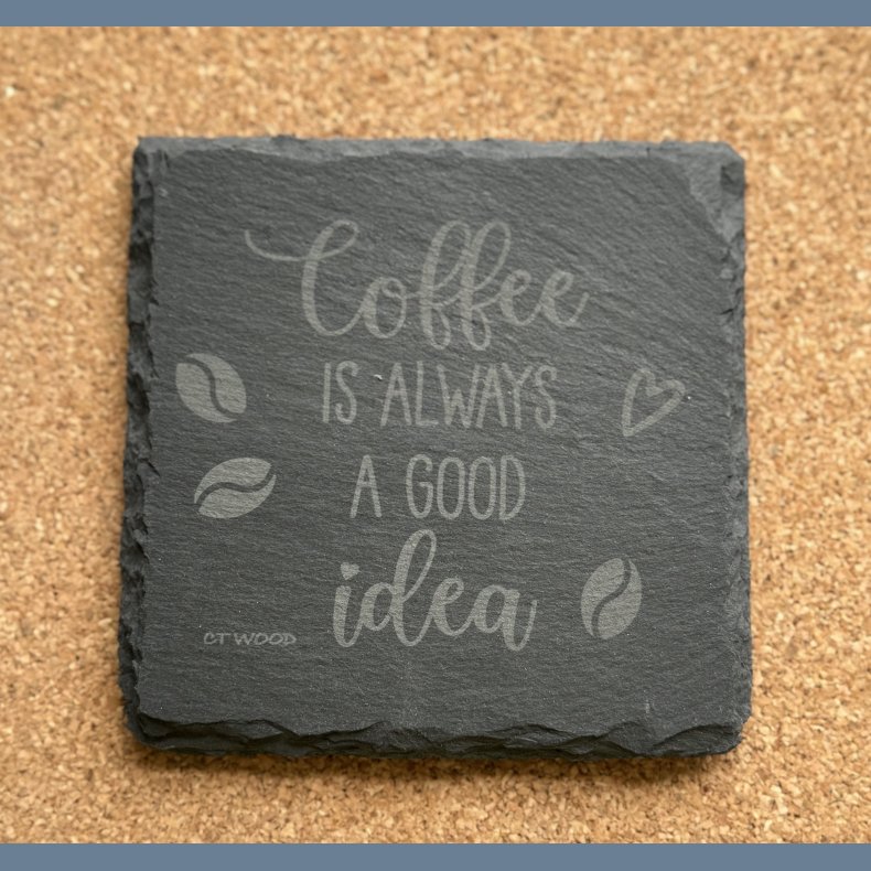 Coffee is always a good idea 10x10cm