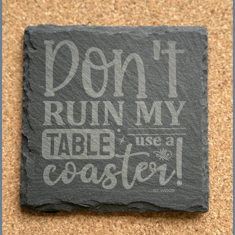 Dont ruin my table use a coster 10x10 cm