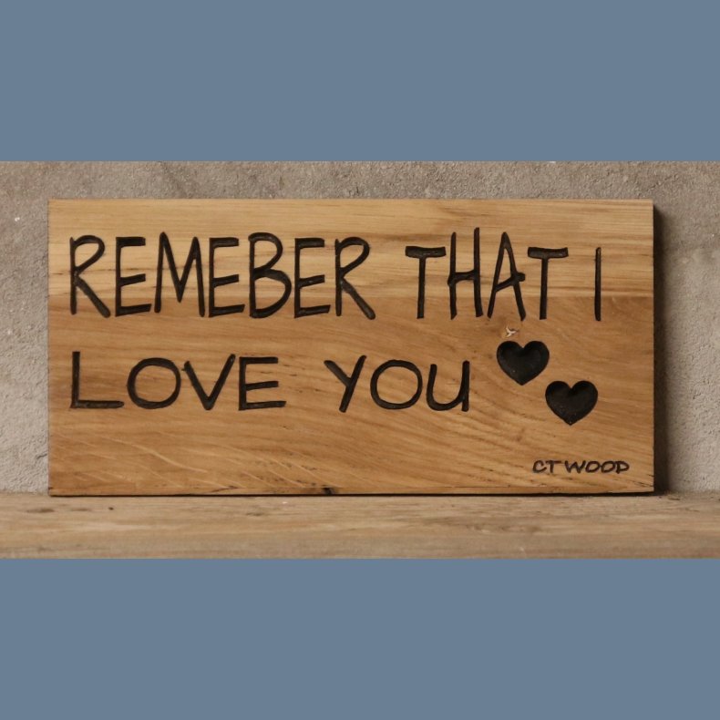 Remeber that i love you 10x20